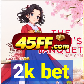 2k bet